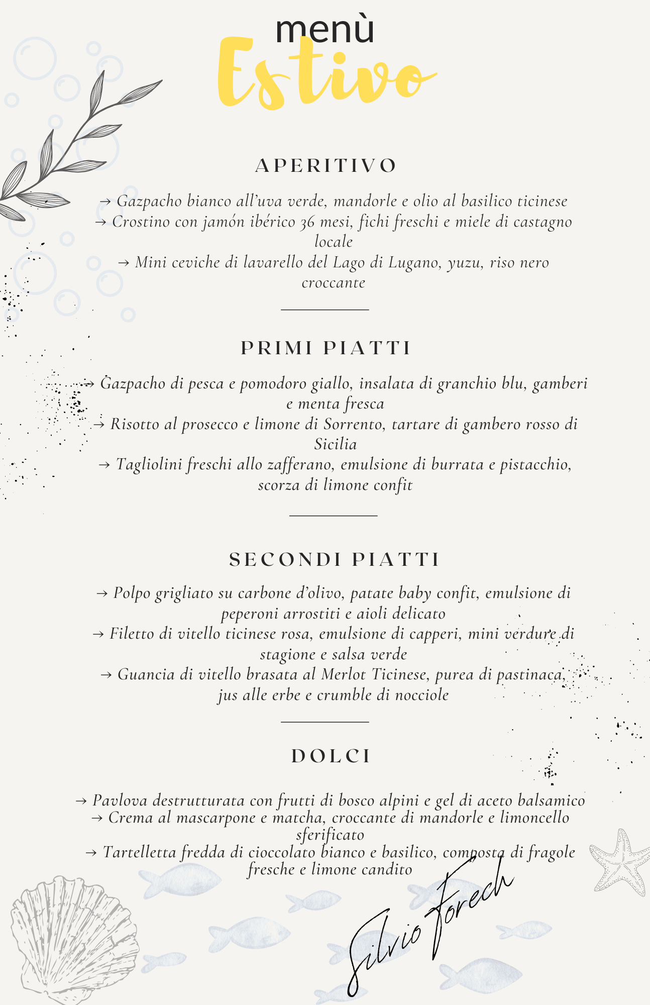 Menù Estate Chef Silvio Forech - Gusto mediterraneo, ingredienti freschi e sapori estivi.